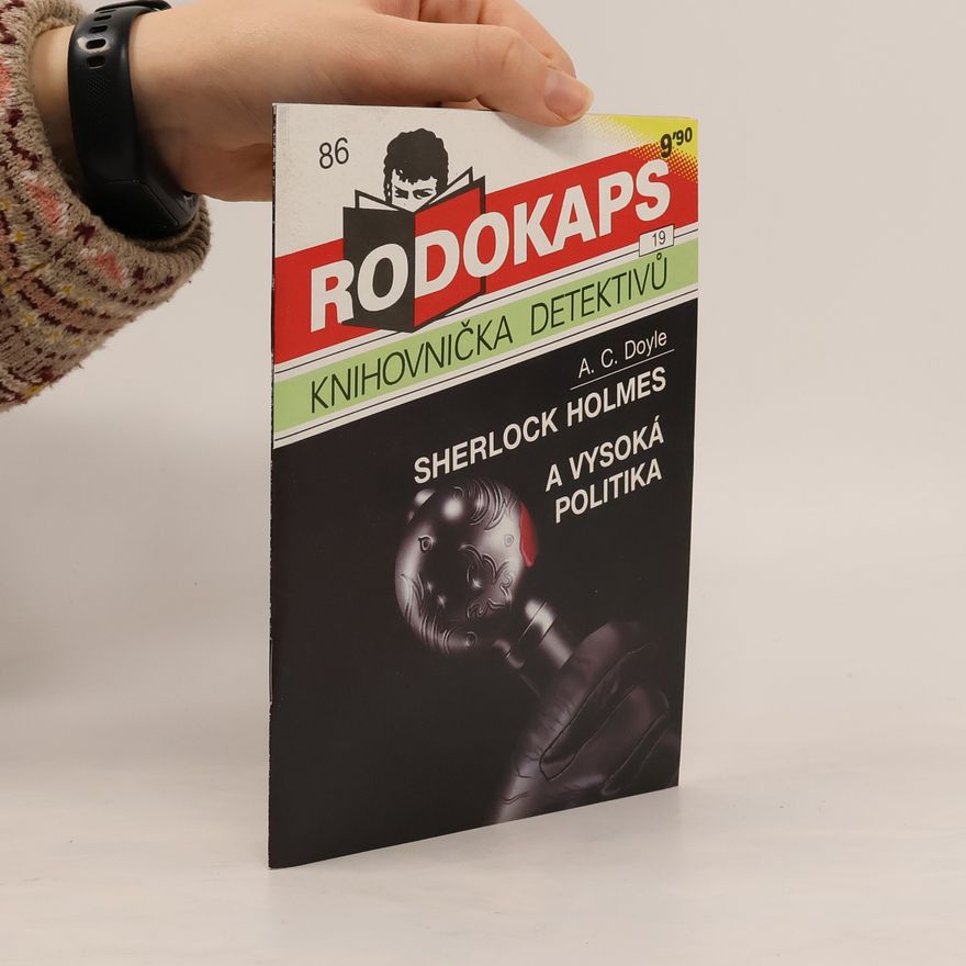 Arthur Conan Doyle Sherlock Holmes a vysoká politika