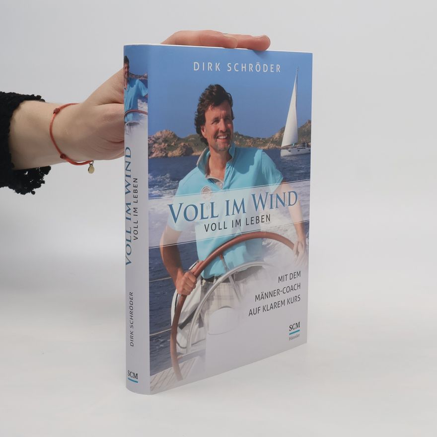 Dirk Schröder Voll im Wind – voll im Leben