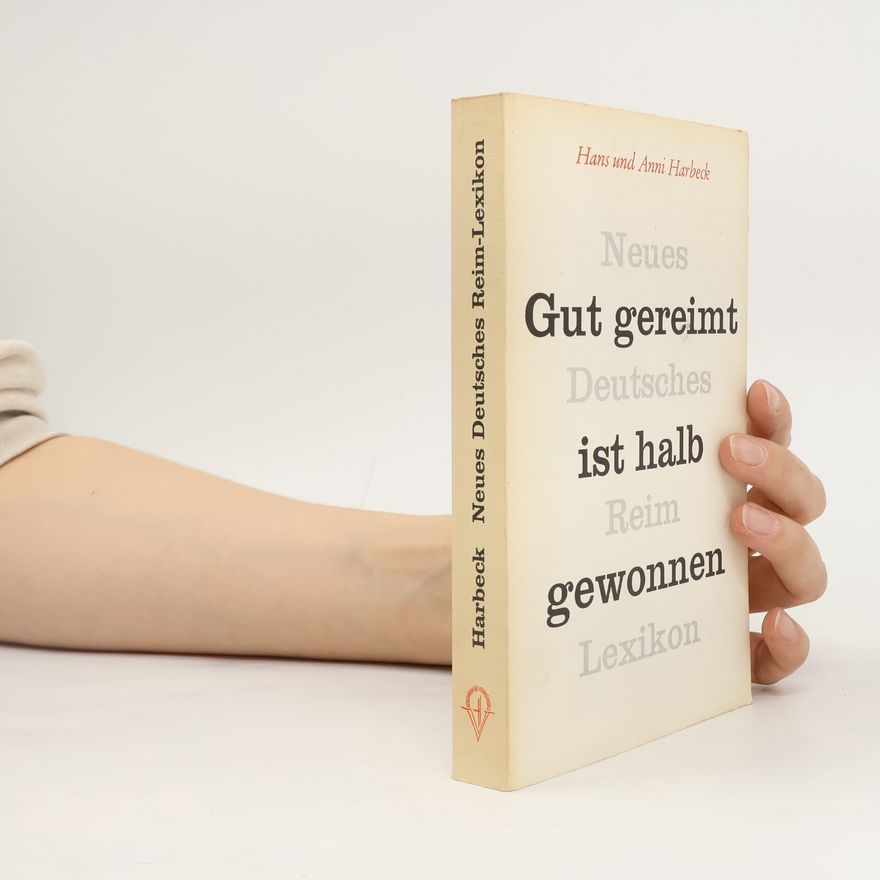 Anni Harbeck Gut gereimt ist halb gewonnen