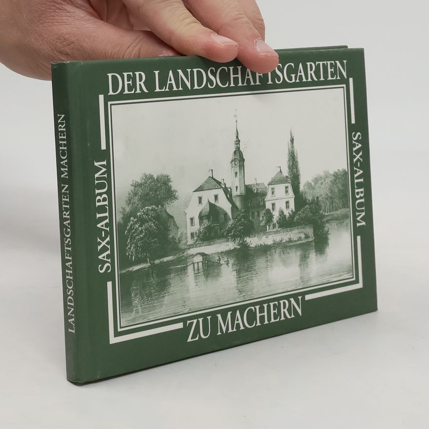 Gunborg Stephan Der Landschaftsgarten zu Machern