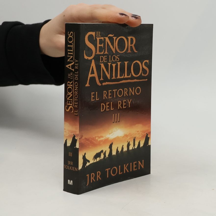 J. R. R. Tolkien El señor de los Anillos. El retorno del rey III