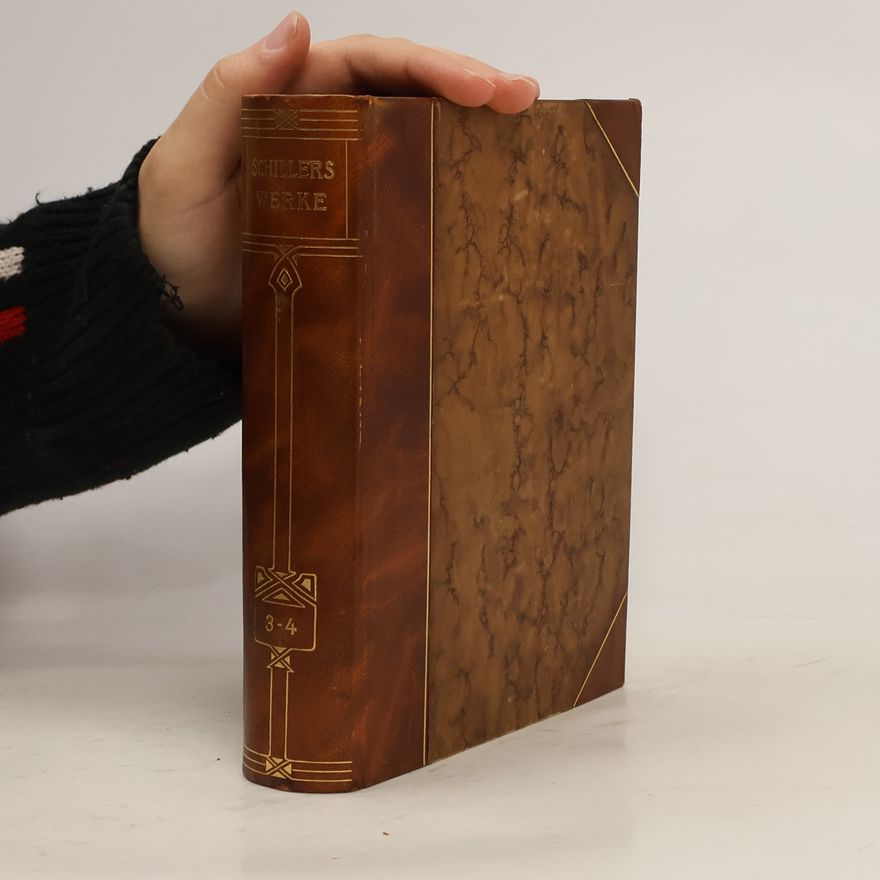 Arthur Rutscher Schillers Werke 3 - 4