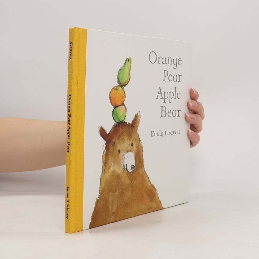 Emily Gravett Orange Pear Apple Bear
