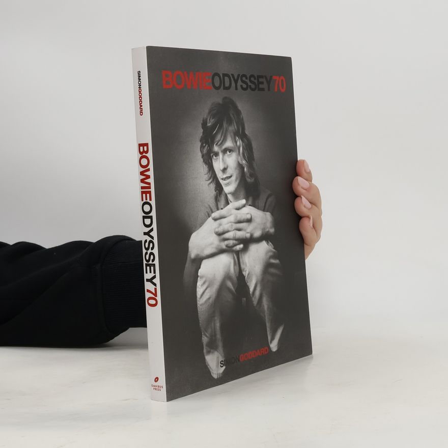 Simon Goddard Bowie Odyssey 70