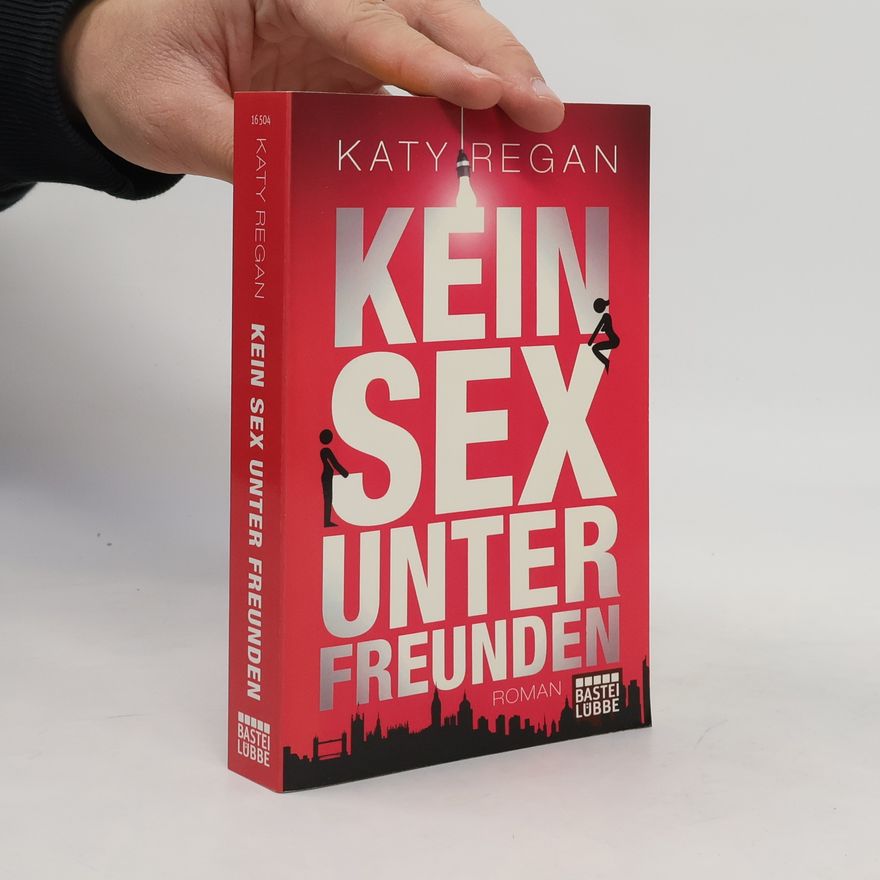 Katy Regan Kein Sex unter Freunden