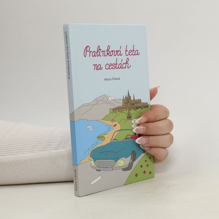 Petra Filová Pralinková teta na cestách