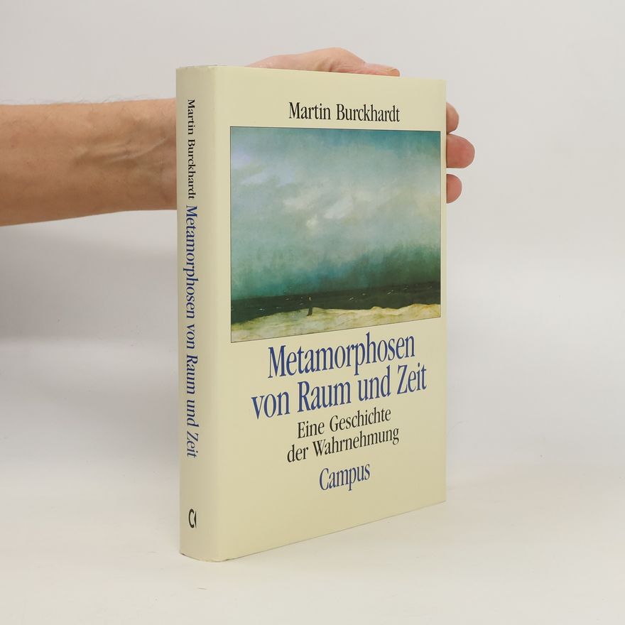 Martin Burckhardt Metamorphosen von Raum und Zeit