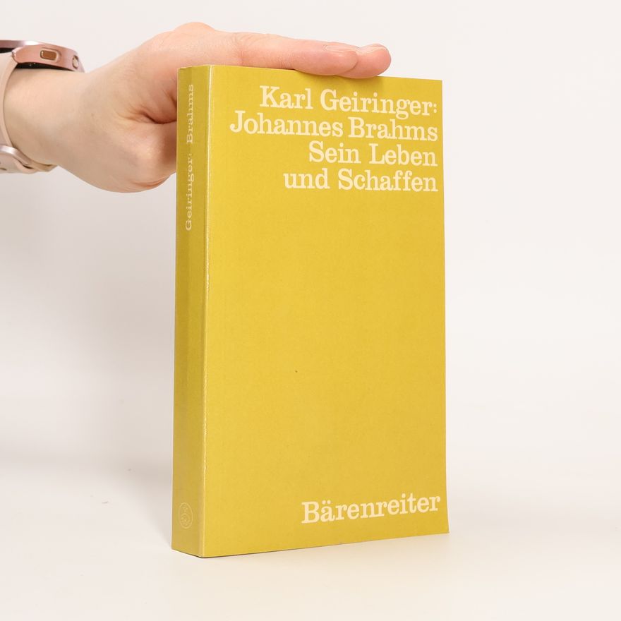 Karl Geiringer Johannes Brahms, sein Leben und Schaffen