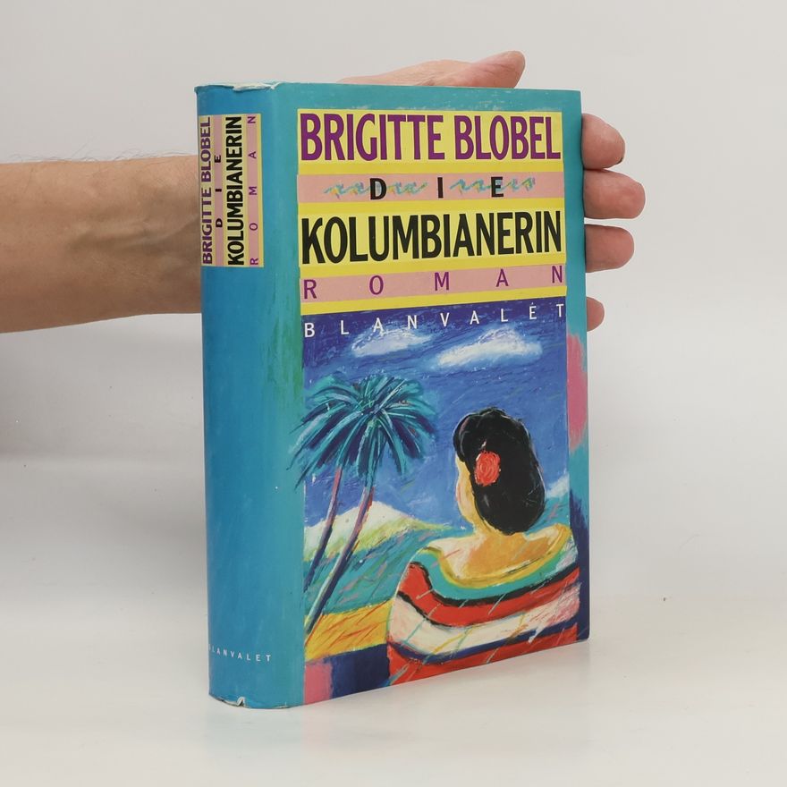 Brigitte Blobel Die Kolumbianerin
