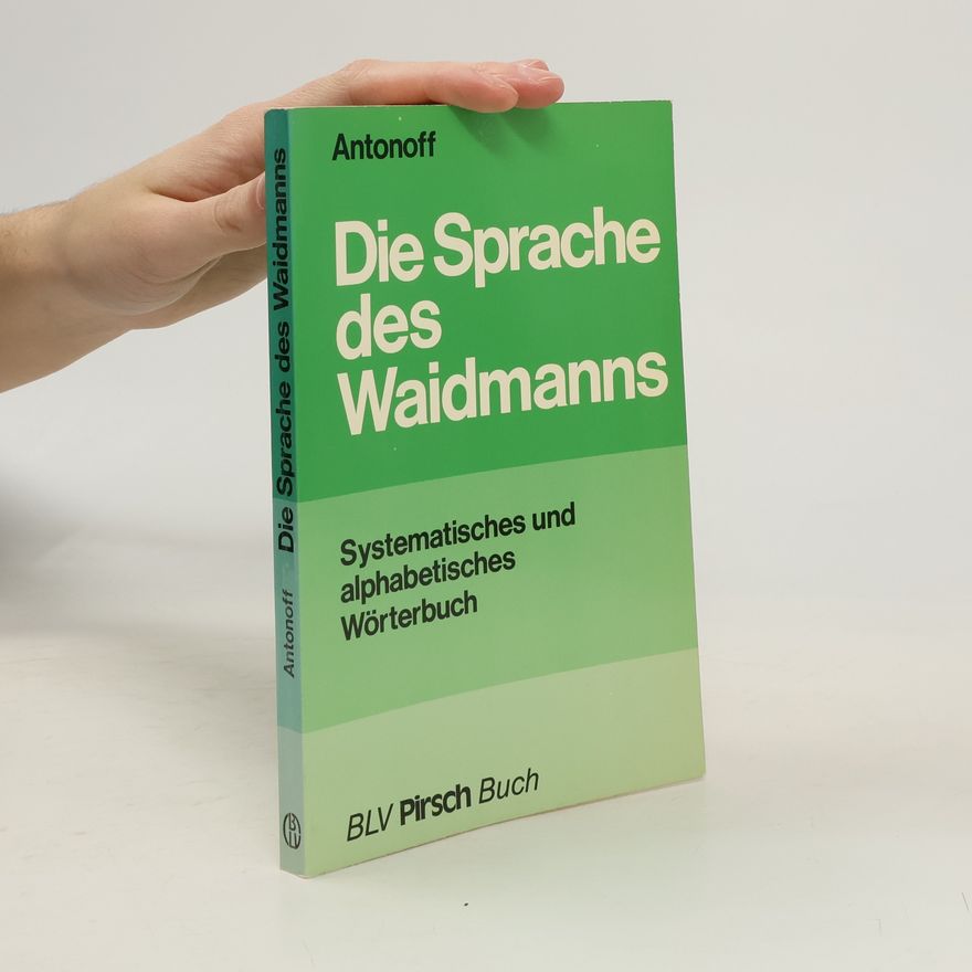 Georg Antonoff Die Sprache des Waidmanns