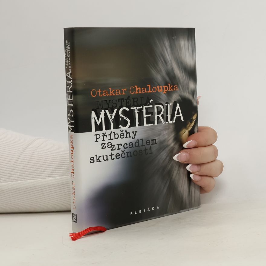 Otakar Chaloupka Mystéria: Příběhy za zrcadlem skutečnosti