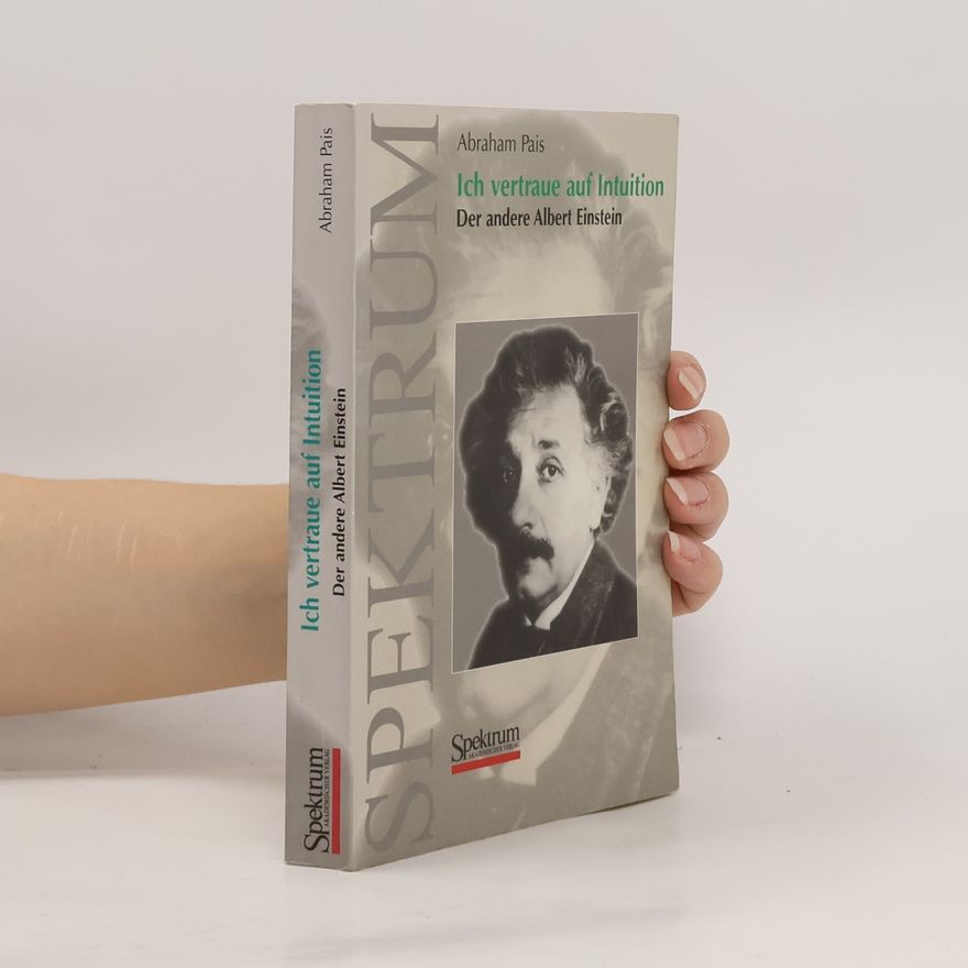 Abraham Pais Ich vertraue auf Intuition