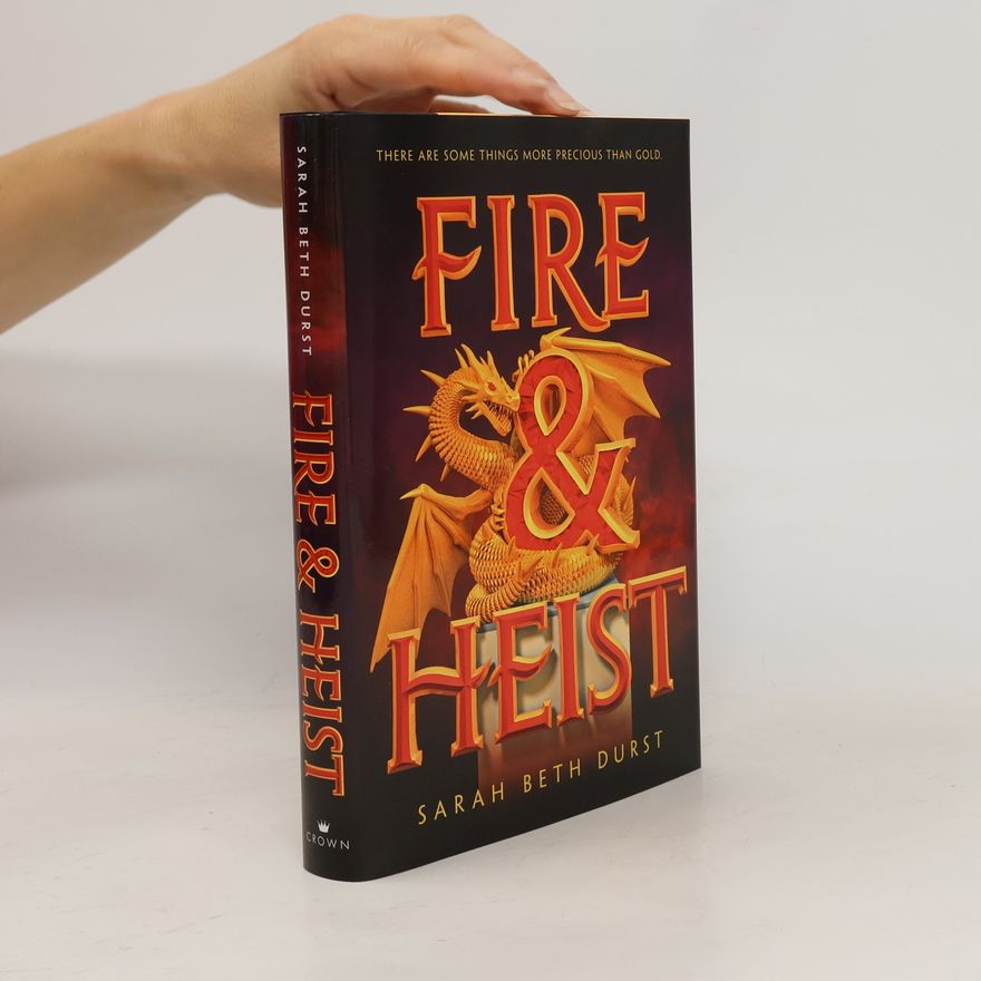Sarah Beth Durst Fire and Heist