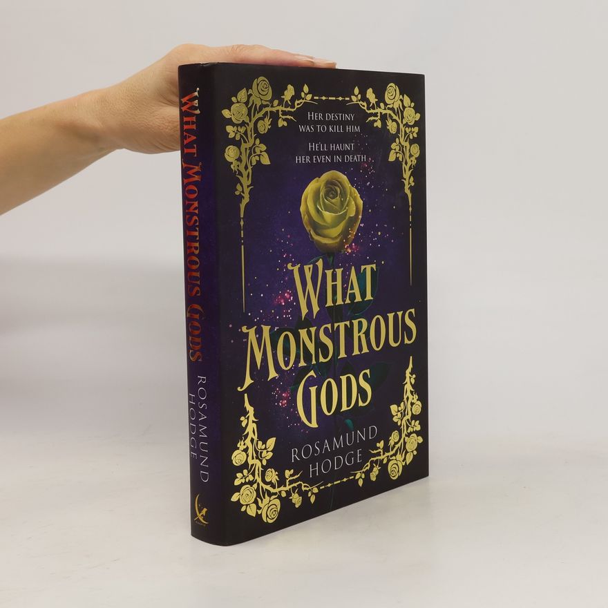 Rosamund Hodge What Monstrous Gods