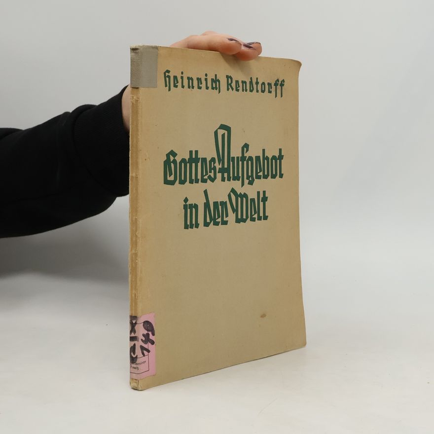 Heinrich Rendtorff Gottes Rufgebot in der Welt