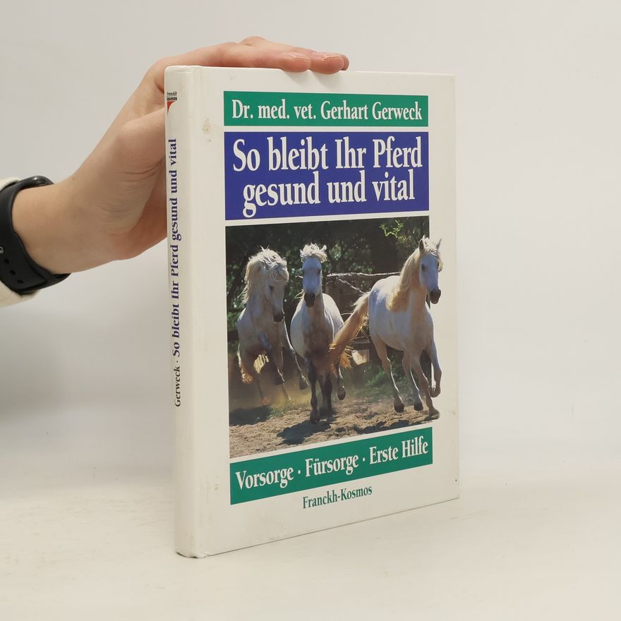 Gerhart Gerweck So bleibt Ihr Pferd gesund und vital