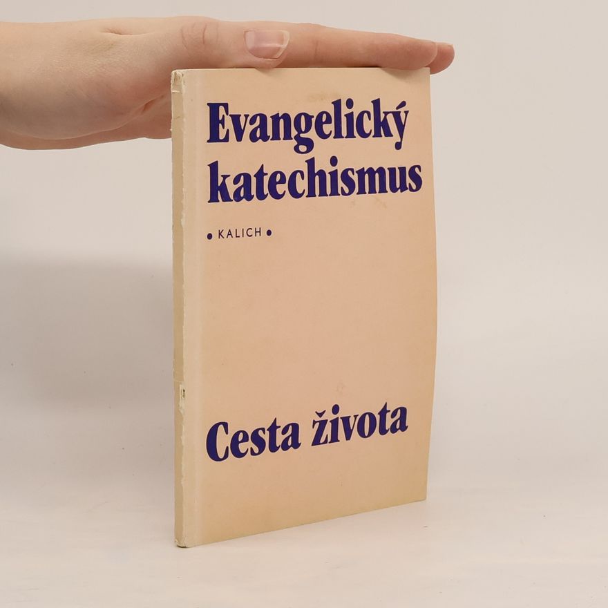 Autorenkollektiv Evangelický katechismus. Cesta života