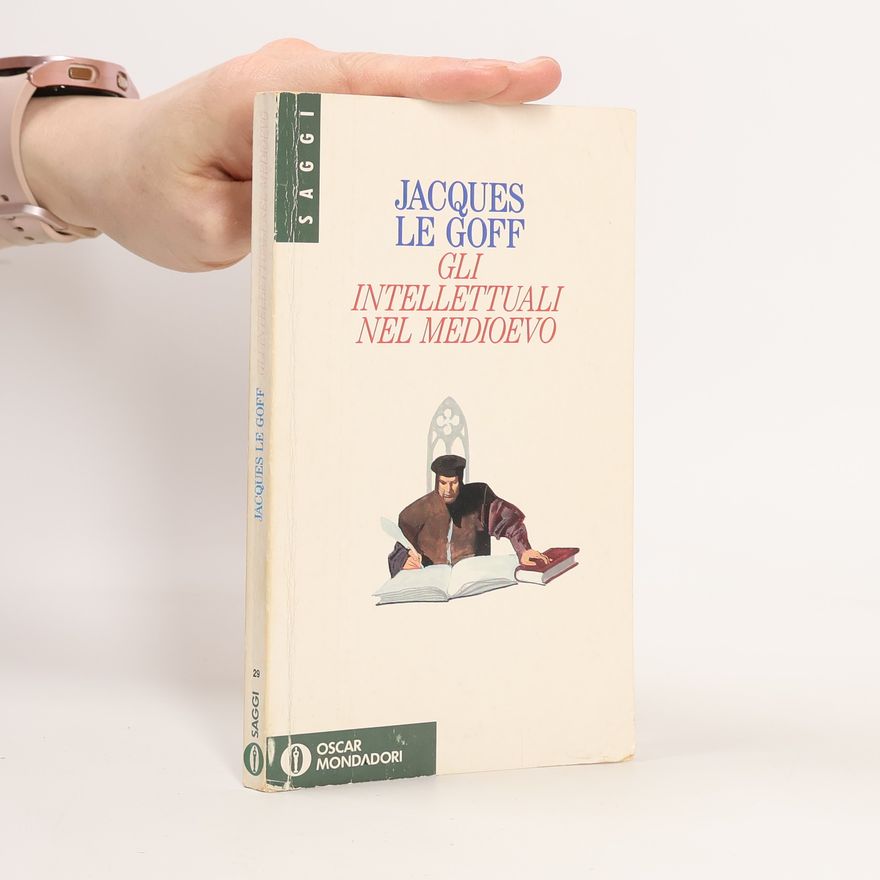 Jacques Le Goff Gli intellettuali nel Medioevo