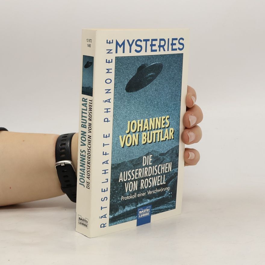 Johannes von Buttlar Die Ausserirdischen von Roswell