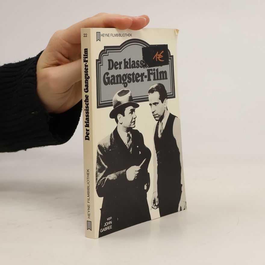 John Gabree Der klassische Gangster-Film