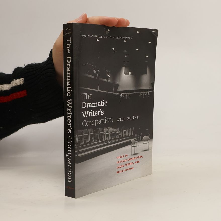Will Dunne The Dramatic Writer's Companion