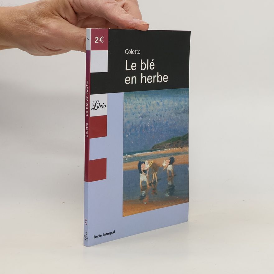 Colette Gauthier-Villars Le blé en herbe