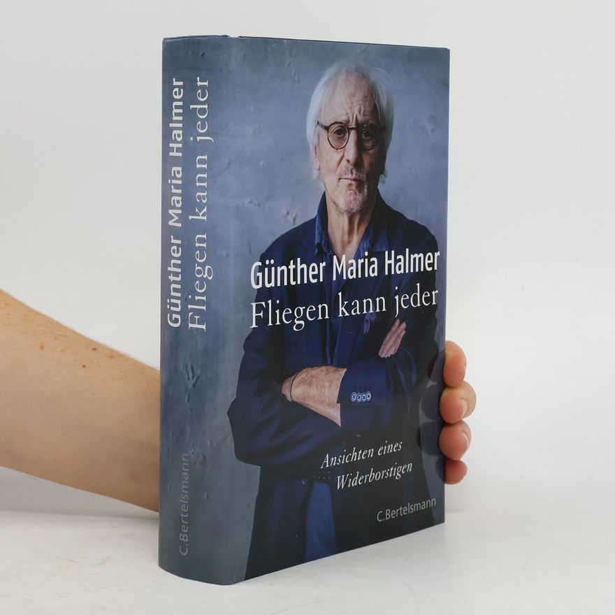 Günther Maria Halmer Fliegen kann jeder