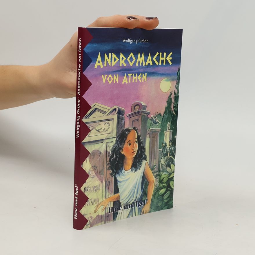 Wolfgang Gröne Andromache von Athen, Schulausgabe
