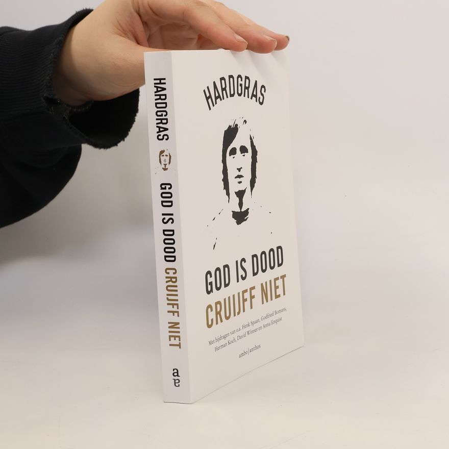 Hardgras redactie Hardgras: God is dood, Cruijff niet