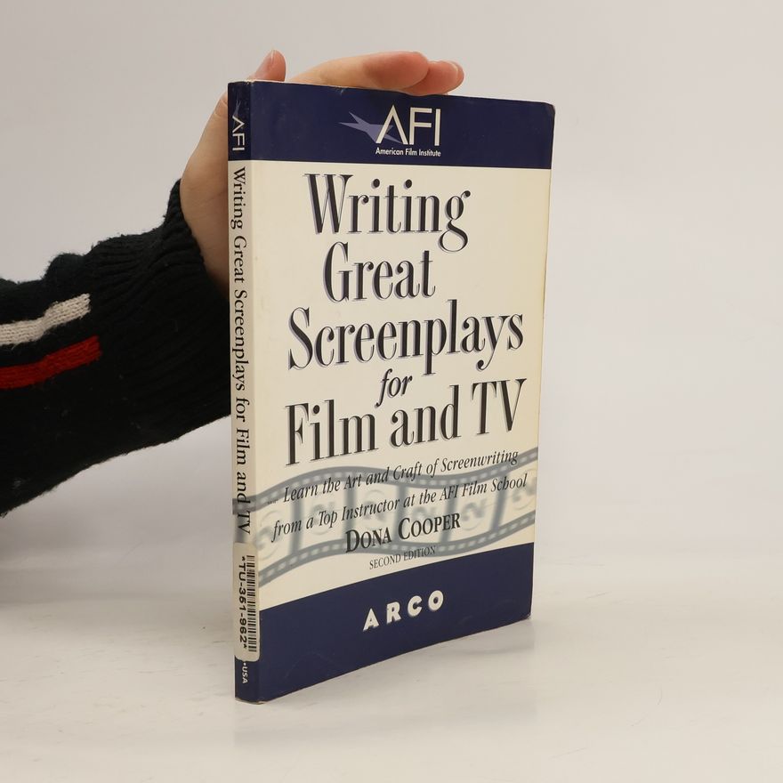 Dona Cooper AFI American Film Institute: Writing Great Screenplays for Film and TV