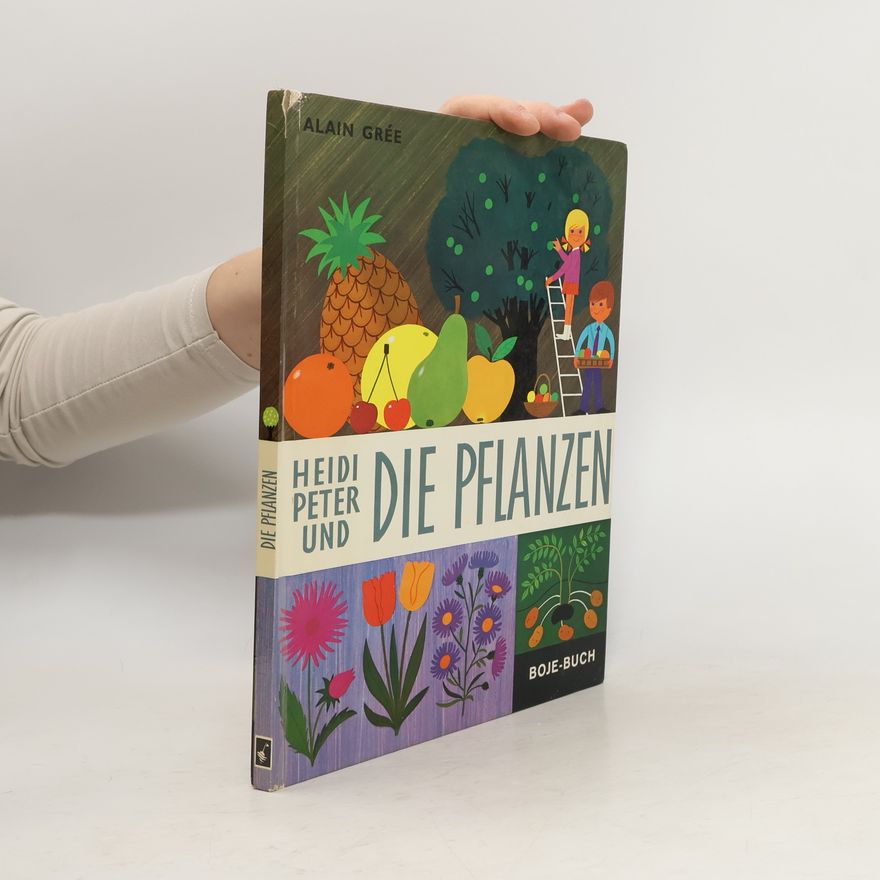 Alain Grée Heidi, Peter und die Pflanzen