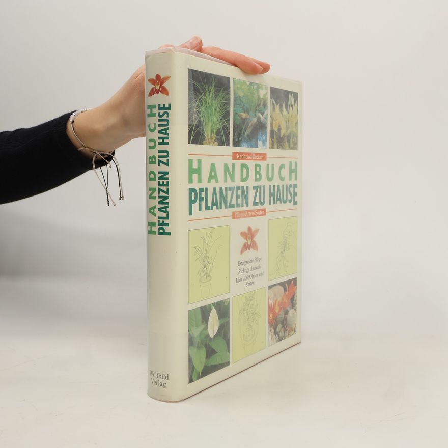 Karlheinz Rücker Handbuch Pflanzen zu Hause