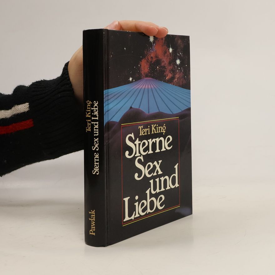 Teri King Sterne, Sex und Liebe