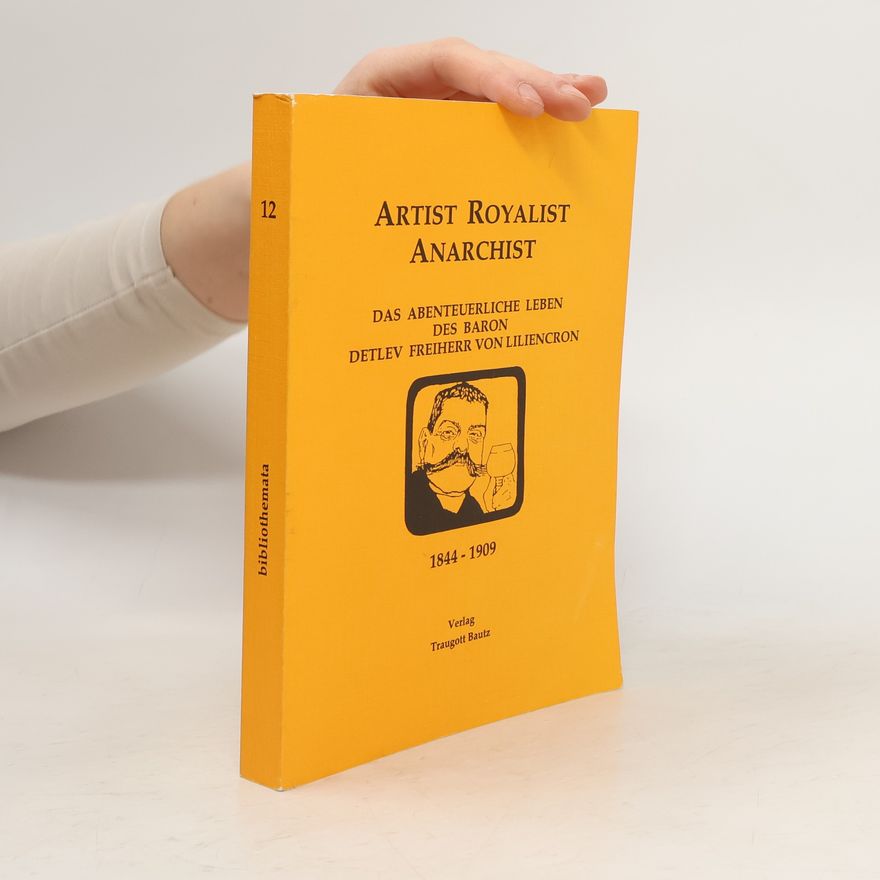 Rüdiger Schütt Bibliothemata - 12: Artist, Royalist, Anarchist