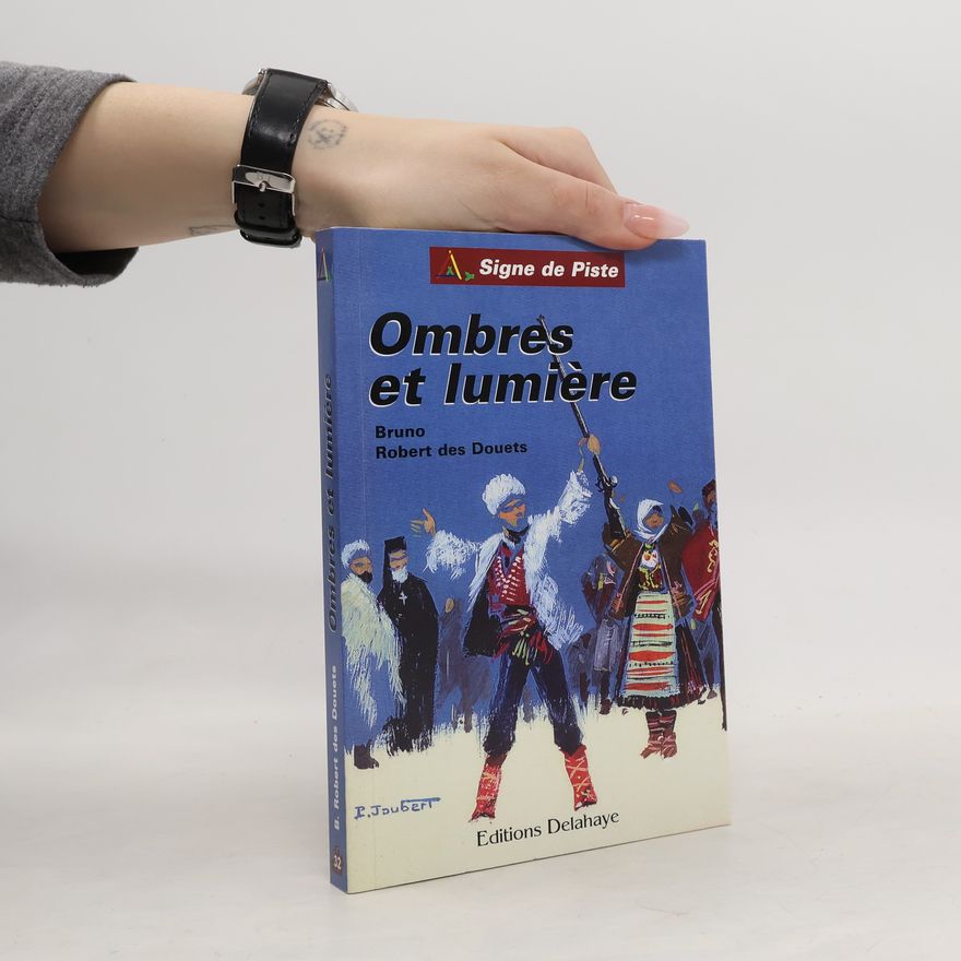 Robert des Douets Signe de Piste - 32: Ombres et lumière