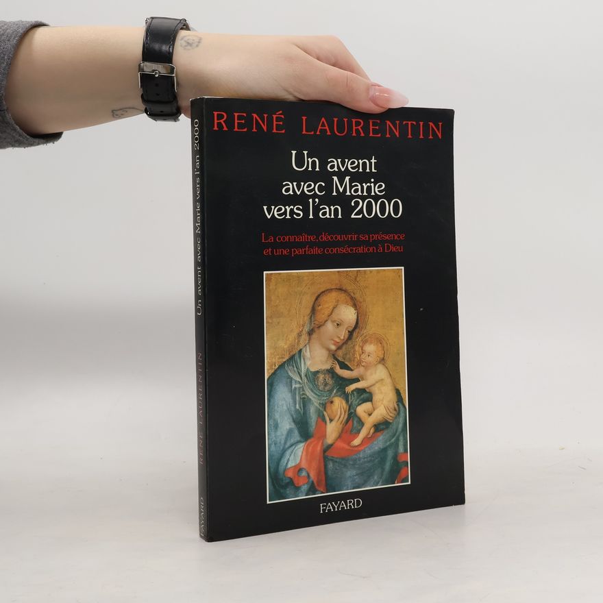 René Laurentin Un Avent avec Marie vers l'an 2000