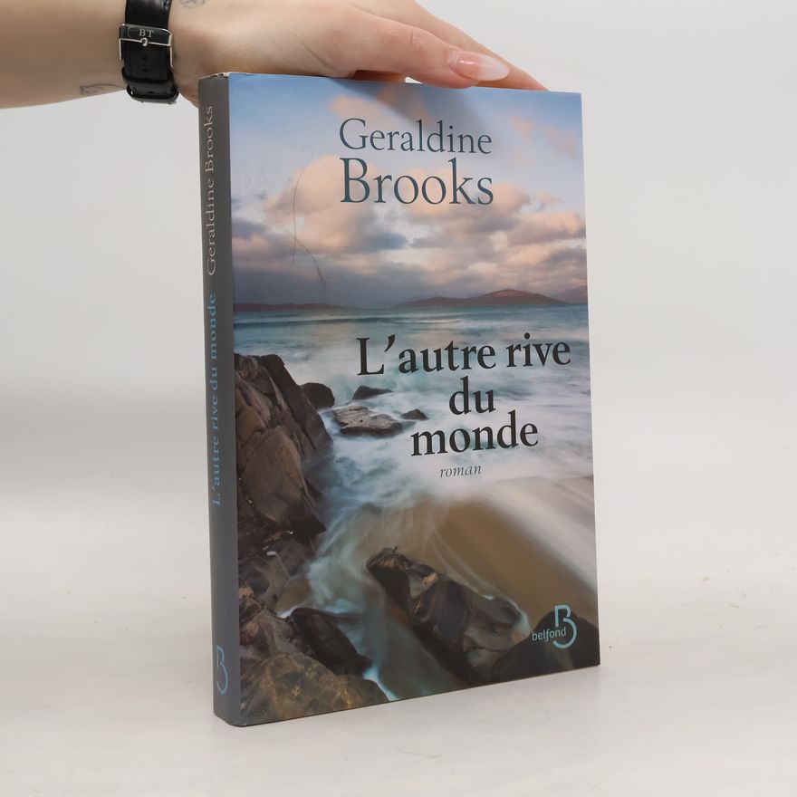 Geraldine Brooks L'autre rive du monde