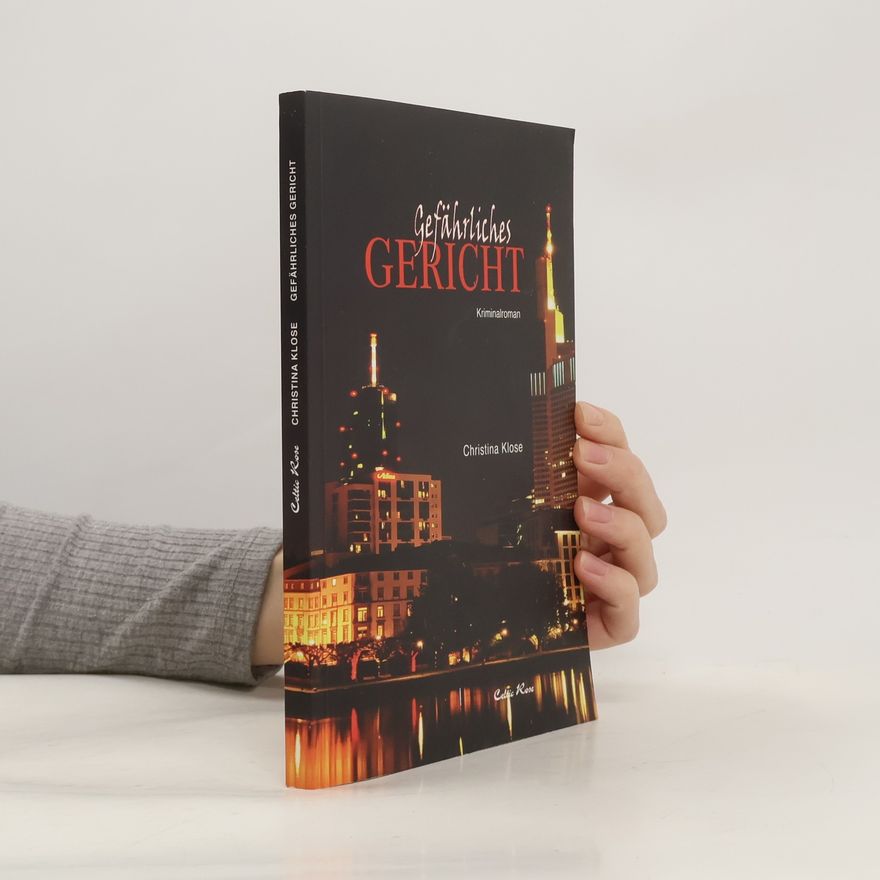 Christina Klose Gefährliches Gericht