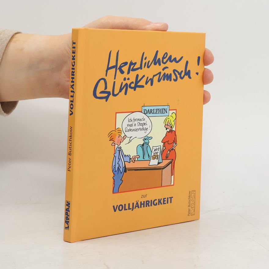 Peter Butschkow Herzlichen Glückwunsch! zur Volljährigkeit