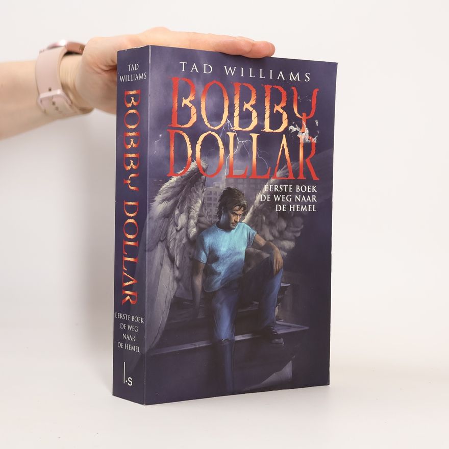 Tad Williams Bobby Dollar - 1: De weg naar de hemel