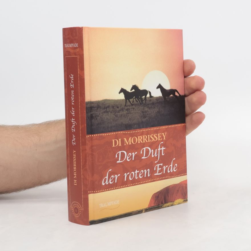 Di Morrissey Der Duft der roten Erde