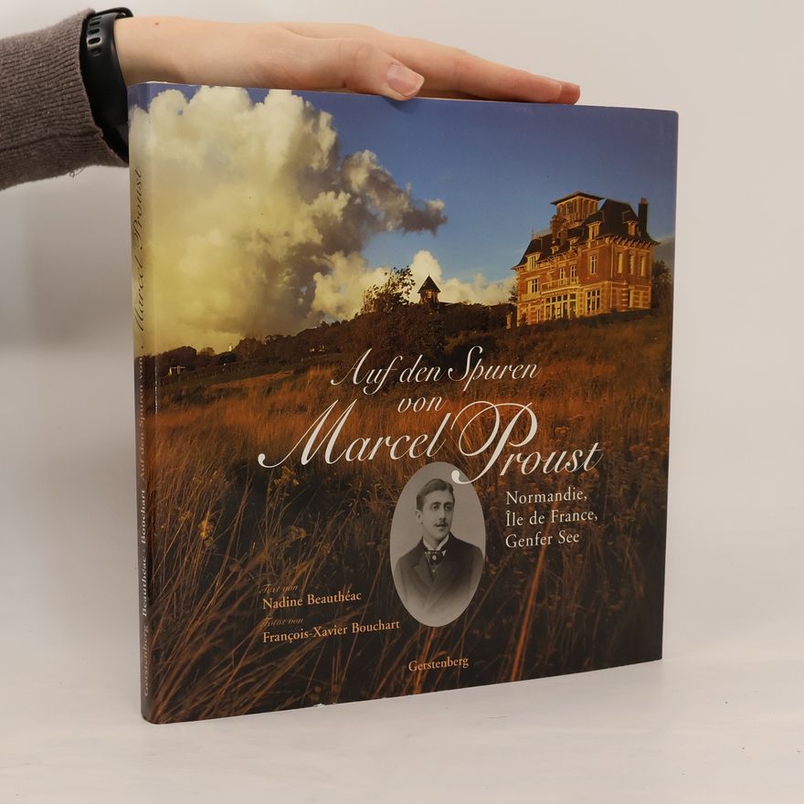 Nadine Beauthéac Auf den Spuren von Marcel Proust