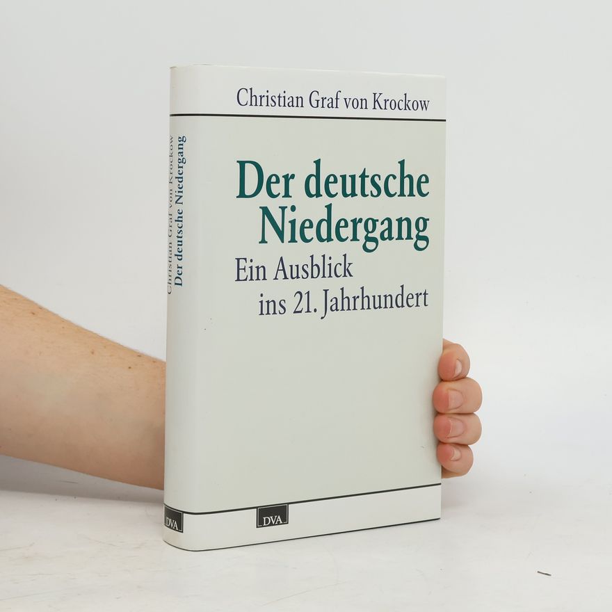 Christian Graf von Krockow Der deutsche Niedergang