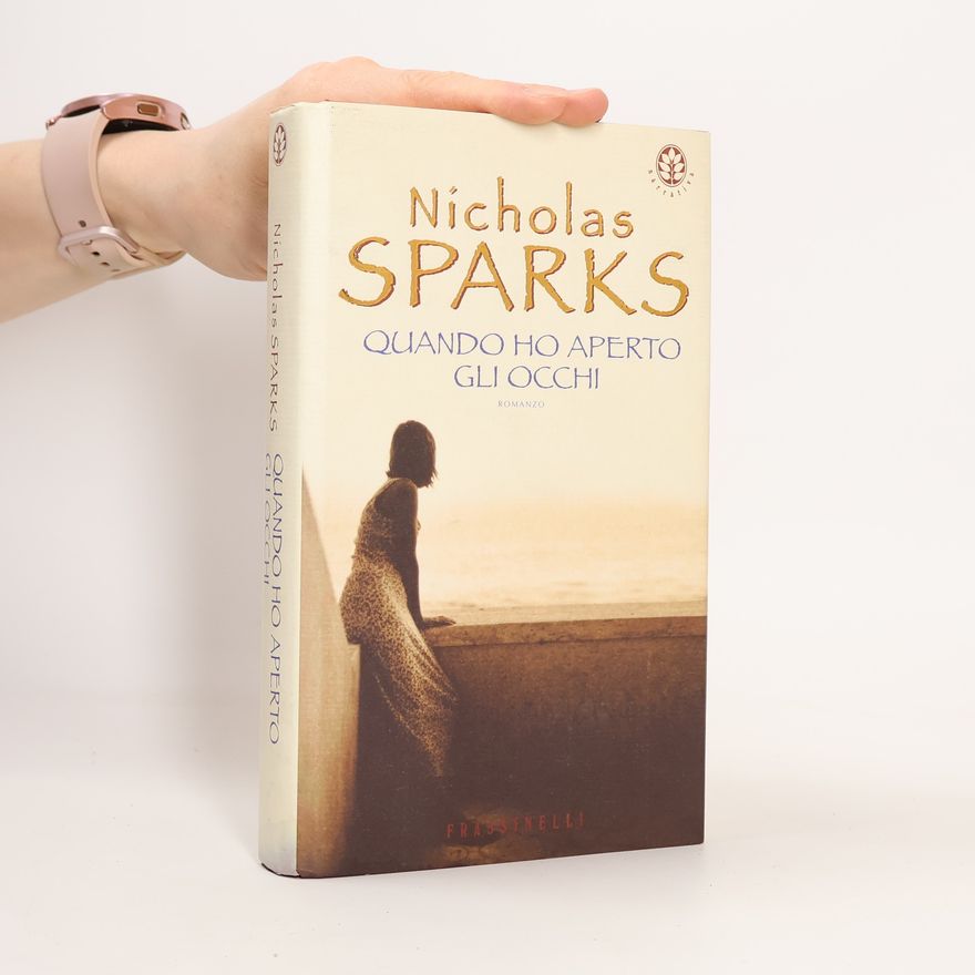 Nicholas Sparks Quando ho aperto gli occhi