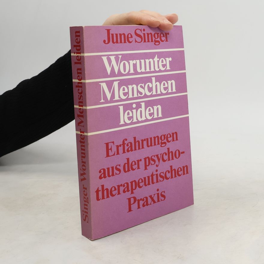 June Singer Worunter Menschen leiden
