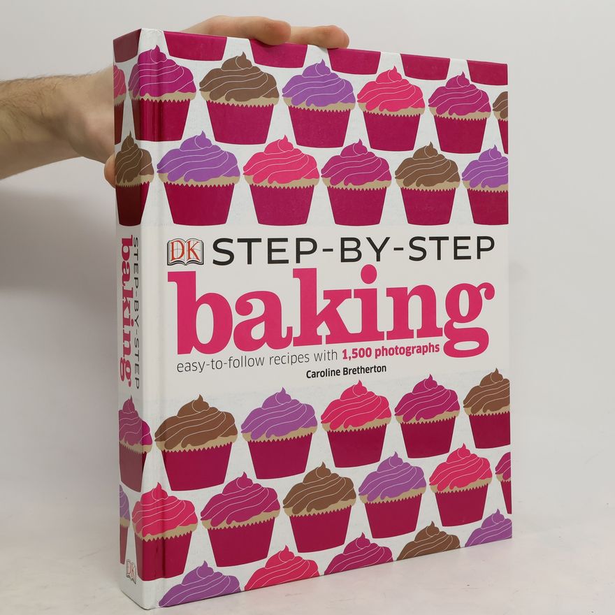 Caroline Bretheron Step-by-Step Baking