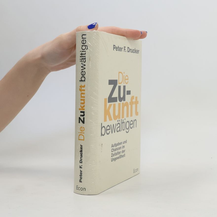 Peter Drucker Die Zukunft bewältigen