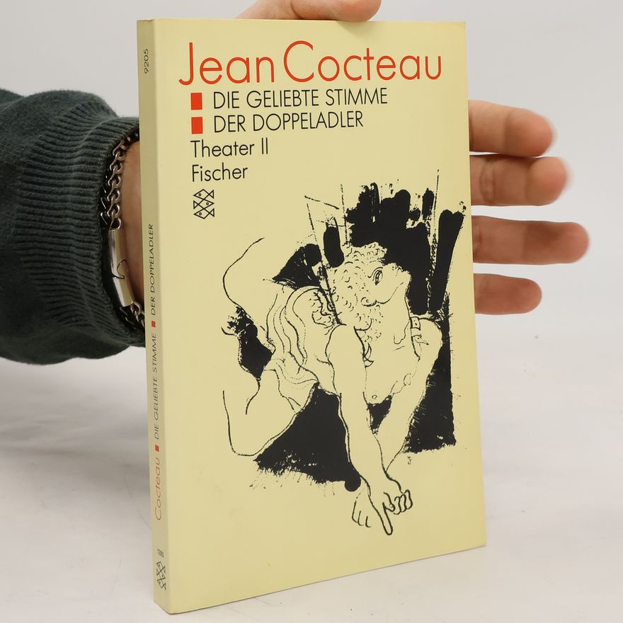 Jean Cocteau Werkausgabe / Die geliebte Stimme / Der Doppeladler