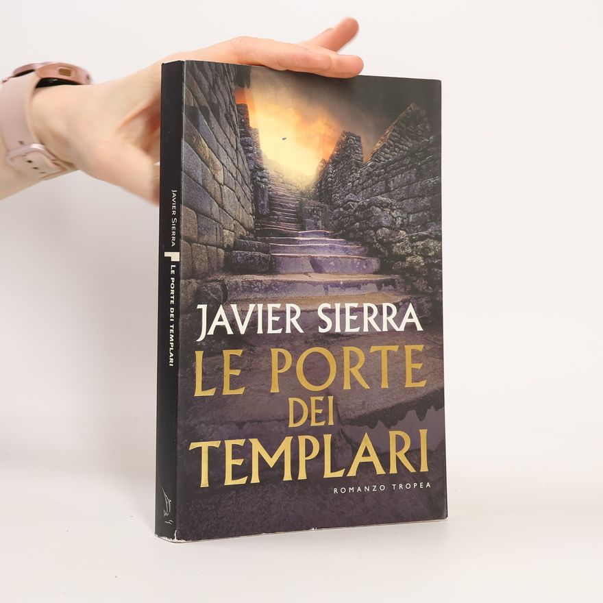 Javier Sierra Le porte dei Templari