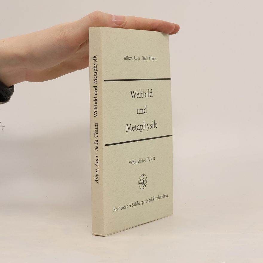 Beda Thum Weltbild und Metaphysik